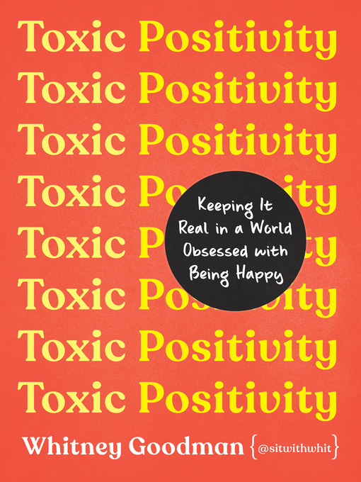 Title details for Toxic Positivity by Whitney Goodman, LMFT - Wait list
